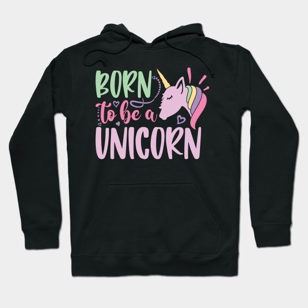 born to be a unicorn Hoodie by busines_night